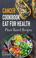 CANCER COOKBOOK EAT FOR HEAlTH