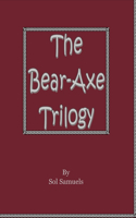 The Bear-Axe Trilogy