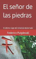 señor de las piedras