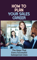 How To Plan Your Sales Career