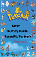 Super Coloring Deluxe Essential Handbook (Pokémon)