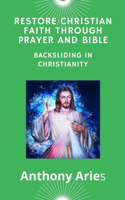 Restore Christian Faith Through Prayer And Bible