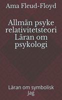 Allmän psyke relativitetsteori Läran om psykologi