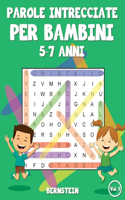 Parole intrecciate per bambini 5-7 anni: 200 Parole intrecciate - Con soluzioni & caratteri grandi (Vol. 1)(1 Parole Intrecciate Per Bambini 5-7 Anni)