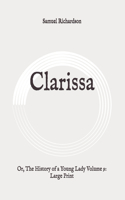Clarissa: Or, The History of a Young Lady Volume 9: Large Print