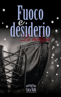 Fuoco e desiderio: Trilogia(Fuoco E Desiderio)