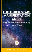 The Quick Start Manifestation Guide