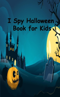 I Spy Halloween Book for Kids: Fun coloring game for toddlers and preschoolers (Halloween picture)