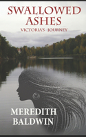 Swallowed Ashes: Victoria's Journey