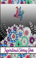 Lily Inspirational Coloring Book: An adult Coloring Book with Adorable Doodles, and Positive Affirmations for Relaxaiton. 30 designs, 64 pages, matte cover, size 6 x9 inch,