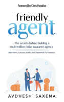 Friendly Agent: The secrets behind building a multi-million dollar Insurance agency