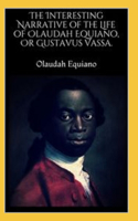 The Interesting Narrative of the Life of Olaudah Equiano by Olaudah Equiano illustrated edition