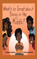 What's So Great about Being in the Middle?
