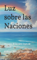 Luz sobre las Naciones: Una guía de las siete leyes de Noahide