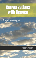 Conversations with Heaven