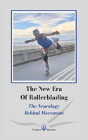 New Era Of Rollerblading