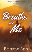 Breathe for Me