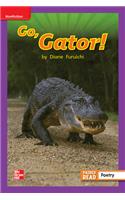 Reading Wonders Leveled Reader Go, Gator!: Ell Unit 4 Week 3 Grade 1: (Elementary Core Reading)