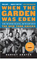 When the Garden Was Eden