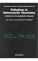 Palladium In Heterocyclic Chemistry: A Guide For The Synthetic Chemist