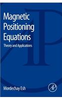 Magnetic Positioning Equations: Theory and Applications(English)