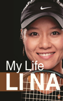 Li Na: My Life: My Life