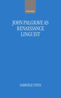 John Palsgrave as Renaissance Linguist
