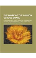 The Work of the London School Board