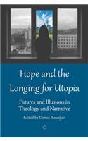 Hope and the Longing for Utopia