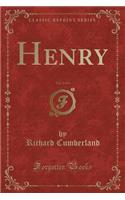 Henry, Vol. 1 of 4 (Classic Reprint)