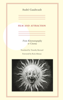 Film and Attraction: From Kinematography to Cinema