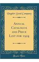 Annual Catalogue and Price List for 1924 (Classic Reprint)