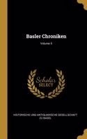 Basler Chroniken; Volume 5