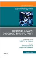 Minimally Invasive Oncologic Surgery, Part I, an Issue of Surgical Oncology Clinics of North America