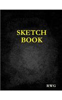 Sketch Book: 8.5 X 11, Blank Artist Sketchbook: 200 pages, Sketching, Drawing and Creative Doodling. Notebook and Sketchbook to Draw and Journal (Workbook and Ha