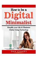 How to be a Digital Minimalist