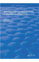 Microcapsules and Nanoparticles in Medicine and Pharmacy