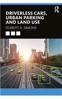 Driverless Cars, Urban Parking and Land Use