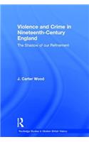 Violence and Crime in Nineteenth Century England