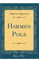 Harmen Pols (Classic Reprint)
