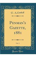 Penman's Gazette, 1881, Vol. 3 (Classic Reprint)