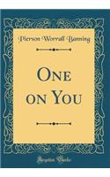 One on You (Classic Reprint)