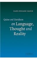 Quine and Davidson on Language, Thought and Reality