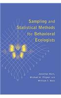 Sampling and Statistical Methods for Behavioral Ecologists