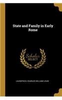 State and Family in Early Rome