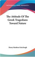 The Attitude Of The Greek Tragedians Toward Nature