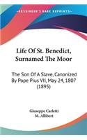 Life Of St. Benedict, Surnamed The Moor