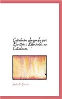 Cataluapa Juzgada Por Escritores Espaapoles No Catalanes