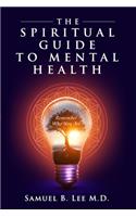 Spiritual Guide to Mental Health