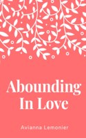 Abounding In Love